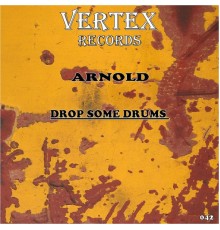 Arnold - Drop Some Drums