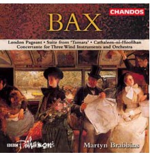 Arnold Bax - Bax: London Pageant / Concertante / Cathaleen-Ni-Hoolihan