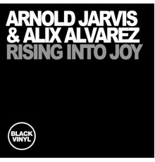 Arnold Jarvis - Rising Into Joy