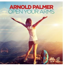 Arnold Palmer - Open Your Arms