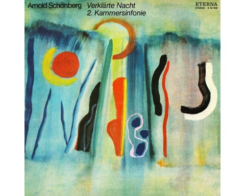 Arnold Schoenberg - Schönberg: Verklärte Nacht / 2. Kammersinfonie