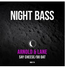 Arnold & Lane - Say Cheese/Do Dat