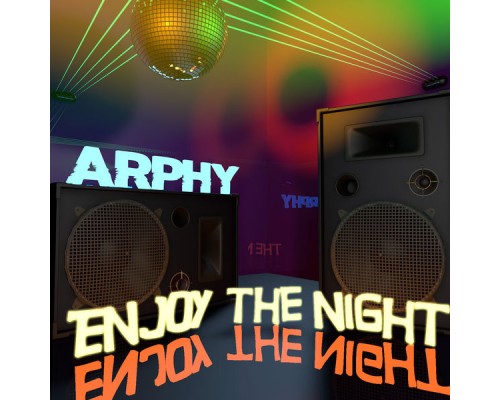 Arphy - Enjoy The Night