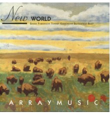 Arraymusic, Michael J. Baker - New World