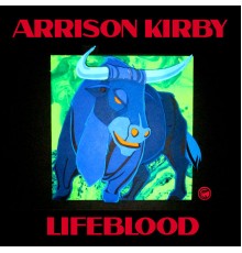 Arrison Kirby - Lifeblood