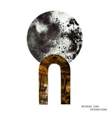 Arroyo Low - Intentions