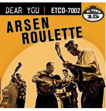 Arsen Roulette - Dear You