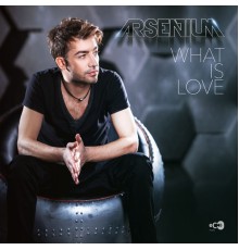 Arsenium - What Is Love