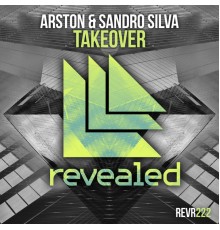 Arston and Sandro Silva - Takeover