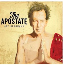 Art Bergmann - The Apostate