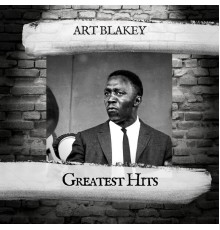 Art Blakey - Greatest Hits