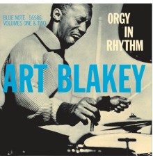 Art Blakey - Orgy In Rhythm