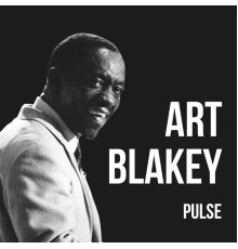 Art Blakey - Pulse