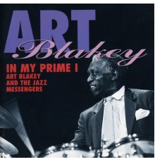 Art Blakey & The Jazz Messengers - In My Prime Vol. 1