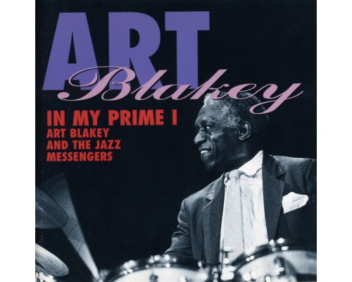 Art Blakey & The Jazz Messengers - In My Prime Vol. 1