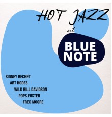 Art Hodes' Hot Five - Hot Jazz At Blue Note