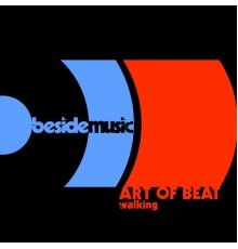 Art Of Beat - Walking