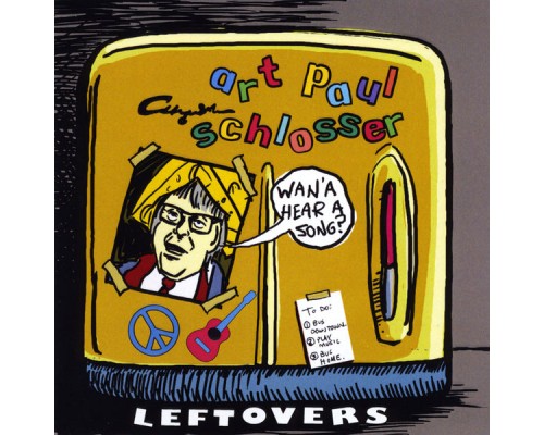 Art Paul Schlosser - Leftovers