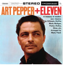 Art Pepper - + Eleven: Modern Jazz Classics (Contemporary Records 70th Anniversary Series)