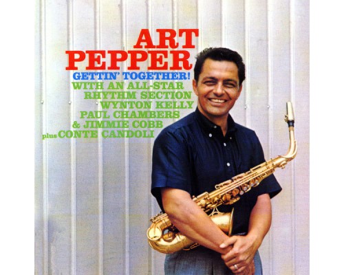 Art Pepper - Gettin' Together!