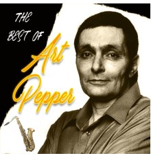 Art Pepper - The Best of Art Pepper