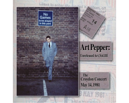 Art Pepper - Unreleased Art, Vol. III: The Croydon Concert, May 14, 1981 (Live)