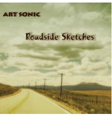 Art Sonic - Roadside Sketches