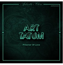 Art Tatum - Prisoner Of Love