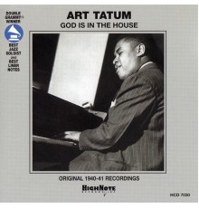 Art Tatum - God Is in the House (Original 1940-41 Recordings)