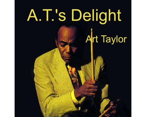 Art Taylor - A.T.'s Delight