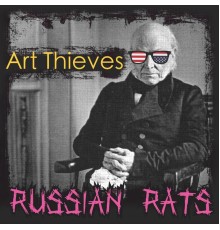 Art Thieves - Russian Rats