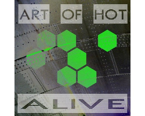 Art of Hot - Alive