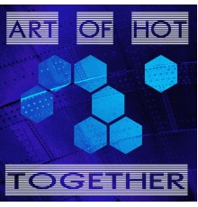 Art of Hot - Together