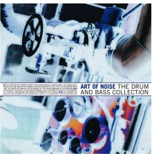 Art of Noise - The Drum and Bass Collection