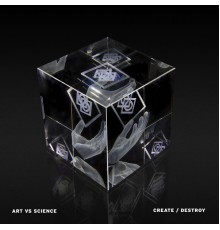 Art vs. Science - Create/Destroy Ep