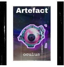 Artefact - Oculus