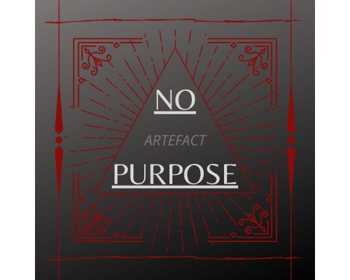 Artefact - No Purpose