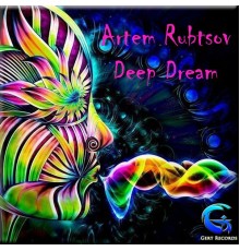 Artem Rubtsov - Deep Dream