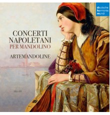 Artemandoline - Concerti napoletani per mandolino