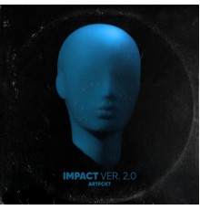 Artfckt - Impact Ver. 2.0