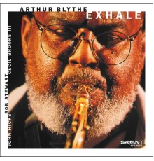Arthur Blythe - Exhale