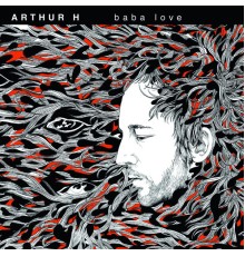 Arthur H - Baba Love