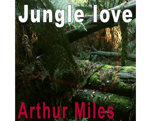 Arthur Miles - Jungle Love