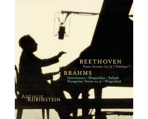 Arthur Rubinstein - Rubinstein Collection, Vol. 10: Beethoven - Brahms Arthur Rubinstein - Rubinstein Collection, Vol. 10: Beethoven - Brahms