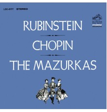 Arthur Rubinstein - Chopin: The Mazurkas