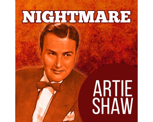 Artie Shaw - Nightmare