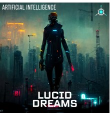 Artificial Intelligence - Lucid Dreams