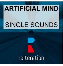 Artificial Mind - Single Sounds