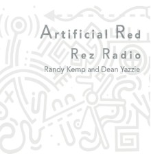 Artificial Red - Rez Radio