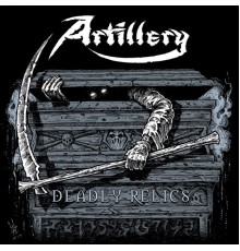 Artillery - Deadly Relics